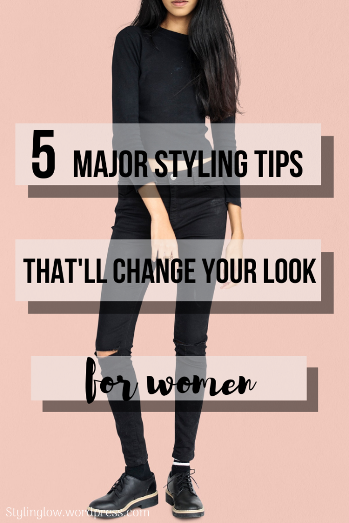 5 MAJOR Styling Tips For Women That’ll CHANGE Your Look!